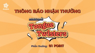 AMSLINK THÔNG BÁO DANH SÁCH HỌC SINH NHẬN THƯỞNG POINT TRONG MINIGAME THÁNG 8 “TONGUE TWISTERS”